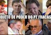 Projeto de poder do PT fracassou e quem perdeu foi o povo. projeto de poder do PT