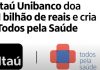 1 Bilhão é a doação do ITAU