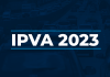 IPVA: confira o calendário de pagamento nos 26 estados e no DF.